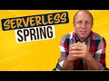 Serverless Spring Deploy serverless functions to any platform using Spring Cloud Function