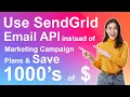 SendGrid Email Marketing using SendGrid Email API - Save 1000 s of dollars Fastest Setup