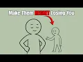 How to Actually Make People Regret Losing You