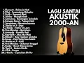 Download Lagu LAGU POP SANTAI 2000-AN INDONESIA HITS \u0026 GALAU | Playlist Full Album Akustik Cover