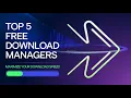 Download Lagu Download 10x Faster! Top 5 Free Download Managers You Can’t Miss!