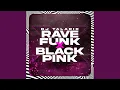 Download Lagu RAVE FUNK X BLACK PINK