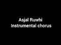 Download Lagu aSJAL rUWHI INSTRUMENTAL CHORUS.