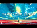 Download Lagu TAKE YOUR LIGHT - A Summer Future Bass \u0026 Melodic Dubstep Mix (ft Nurko, HALIENE \u0026 Egzod)
