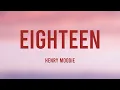 Download Lagu eighteen - Henry Moodie {Lyrics Video} 🦈