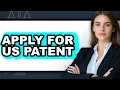 How to Apply for a US Patent Easy Method