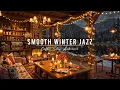 Lagu Warm Winter Night with Relaxing Jazz Instrumental Music ⛄ Coffee Shop Ambience \u0026 Smooth Jazz Music