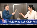 A Political Show Masquerading As A Food Show - Padma Lakshmi On Taste The Nation