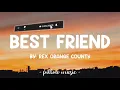 Best Friend - Rex orange County (Lyrics) 🎵