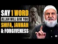 Download Lagu Sick? One Word will Grant You SHIFA, JANNAH \u0026 FORGIVENESS of SINS | Shaykh Mohamad Baajour