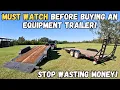 WATCH Before Buying An Equipment Trailer Pros and Cons