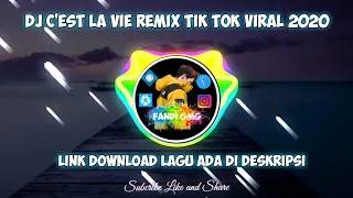 Download DJ C'EST LA VIE REMIX TIK TOK VIRAL 2020 MP3