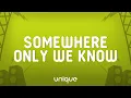 Download Lagu Keane - Somewhere Only We Know (Lyrics)