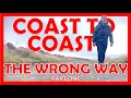 Walking the Coast to Coast the wrong way! Part 1