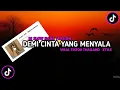 Dj Rela Slow Thailand Style - Safira inema - Demi cinta yang menyala - Viral Tiktok