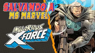 Cable Debe Salvar A Ms Marvel Inglorious X-Force 2026