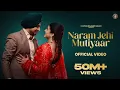 Download Lagu New Punjabi Song 2024 | Naram Jehi Mutiyaar - Deep Bajwa ft Mahi Sharma |  Latest Punjabi Song 2024