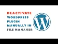 Deactivate Wordpress Plugin Manually in File Manager