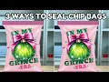 3 Easy Ways to Seal a Chip Bag