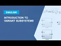 Introduction to Variant Subsystems in Simulink