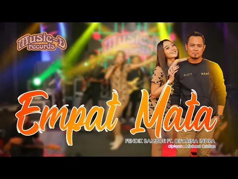 Download MP3 Fendik Bamboe & Difarina Indra - Empat Mata (Official Live Music) | Music D Records - Gank Kumpo