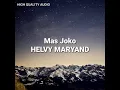 Download Lagu Helvy Maryand - Mas Joko