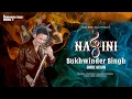 Lagu NAGINI | Sukhwinder Singh |Babu Singh Maan | New Song