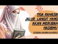 Tausyah Ustadzah Halimah Alaydrus : 3 Rahasia jalur langit