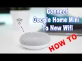 How To Connect Google Home Mini To New WIFI