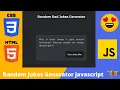 Random Jokes Generator javascript Joke Generator html css javascript