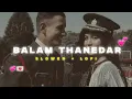 Download Lagu 💕 Gypsy (Balam Thanedar) Slowed + Reverb | #Viral Haryanvi Song | #Lofi Version 