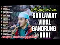 Download Lagu FULL ALBUM SHOLAWAT MERDU GANDRUNG NABI TERBARU 2025 | SHOLAWAT VIRAL GANDRUNG NABI 2025