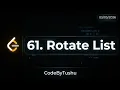 LeetCode 61 Rotate List Best O n Approach Explained CodeByTushu