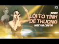 Lagu LỜI TỎ TÌNH DỄ THƯƠNG REMIX CỰC CHÁY -  MOCHIII | Lời Tỏ Tình Sexy và Bốc Lửa Khiến Khán Giả Đắm Say