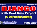 DJANGO 8 Weekends Batch tutorials by Mr Vijay On 25-02-2023 10AM IST