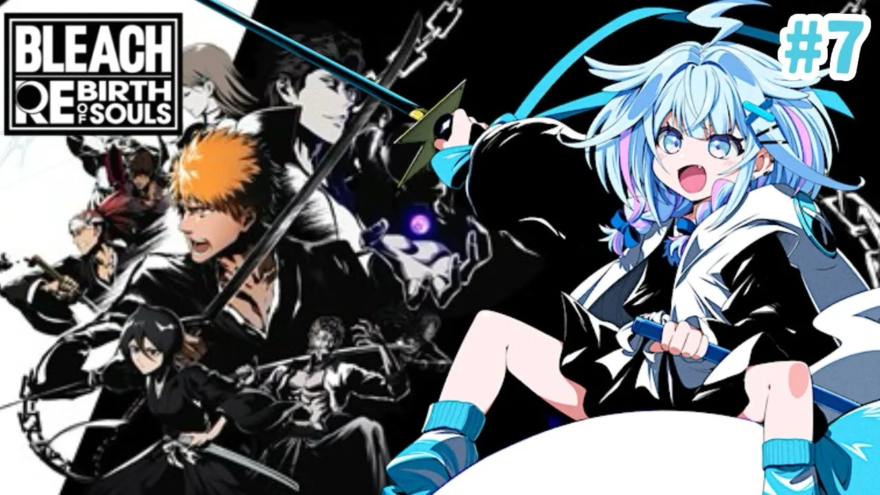 【BLEACH Rebirth of Souls】完全初見 どんな話なんだ…！#7【水宮枢／ホロライブDEV_IS】