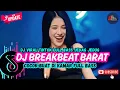 Download Lagu DJ TIKTOK TERBARU 2025  - 🎵 | DJ BREAKBEAT BARAT TERBARU 2025🎵 | DJ BREAKBEAT PLAT KT TERBARU 2025🎵