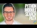 Python Day 119 Understanding the Python Module Search Path