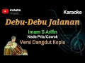 Download Lagu Karaoke Debu-Debu Jalanan //Imam S Arifin //versi DANGDUT KOPLO