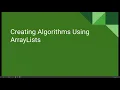AP CS A Unit 7 Lesson 3 - Creating Algorithms Using ArrayLists