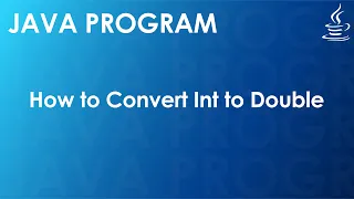 Java Program to Convert Int to Double Java Examples