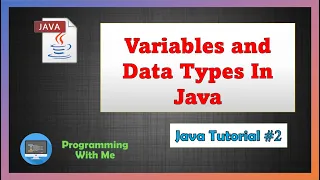 Data Types and Variables in Java Complete Java Tutorial Placement Series Episode No 2