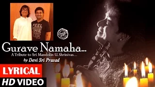 gurave namaha musical video song gurave namaha a tribute to sri mandolin u shrinivas dsp