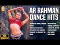 Download Lagu AR Rahman Dance Hits - 4K Jukebox | Valaiyapati Thavile | Thaiya Thaiyaa | Thandiya Attam Aada