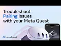 Meta Quest Troubleshooting Pairing Issues