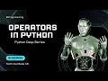 Master Python Operators The Ultimate Deep Dive