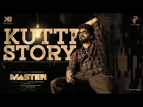 Download MP3 Master - Kutti Story Lyric | Thalapathy Vijay | Anirudh Ravichander | Lokesh Kanagaraj