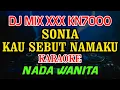Download Lagu Sonia Kau Sebut Namaku Sonia DJ MIX XXX KN7000 Nada Wanita