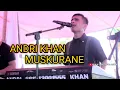 Download Lagu PENONTON TERKESIMA || ANDRI KHAN MENYANYIKAN LAGU MUSKURANE