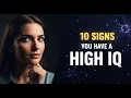10 Signs You Have a High IQ Above Average